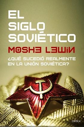 EL SIGLO SOVIÉTICO | 9788491992882 | LEWIN, MOSHE | Libreria Geli - Librería Online de Girona - Comprar libros en catalán y castellano
