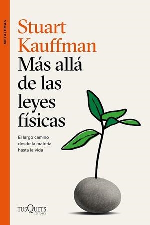 MÁS ALLÁ DE LAS LEYES FÍSICAS | 9788490669273 | KAUFFMAN, STUART | Libreria Geli - Librería Online de Girona - Comprar libros en catalán y castellano