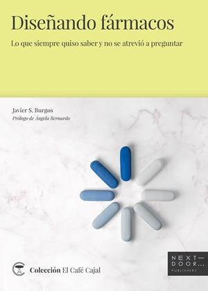 DISEÑANDO FÁRMACOS.LO QUE SIEMPRE QUISO SABER Y NO SE ATREVIÓ A PREGUNTAR | 9788412255621 | BURGOS,JAVIER S. | Llibreria Geli - Llibreria Online de Girona - Comprar llibres en català i castellà