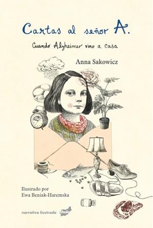 CARTAS AL SEÑOR A.CUANDO ALZHEIMER VINO A CASA | 9788416817931 | SAKOWICZ,ANNA | Libreria Geli - Librería Online de Girona - Comprar libros en catalán y castellano