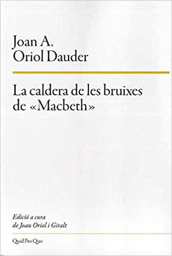 LA CALDERA DE LES BRUIXES DE «MACBETH» | 9788417410230 | ORIOL DAUDER,JOAN ANTON | Llibreria Geli - Llibreria Online de Girona - Comprar llibres en català i castellà