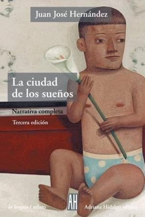LA CIUDAD DE LOS SUEÑOS | 9789871156184 | HERNANDEZ,JUAN JOSE | Libreria Geli - Librería Online de Girona - Comprar libros en catalán y castellano