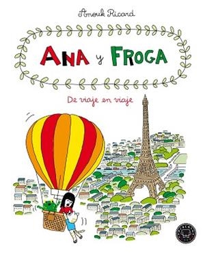 ANA Y FROGA.DE VIAJE EN VIAJE | 9788418187711 | RICARD,ANOUK | Libreria Geli - Librería Online de Girona - Comprar libros en catalán y castellano