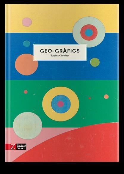 GEO-GRAFICS | 9788417374785 | GIMÉNEZ,REGINA | Libreria Geli - Librería Online de Girona - Comprar libros en catalán y castellano