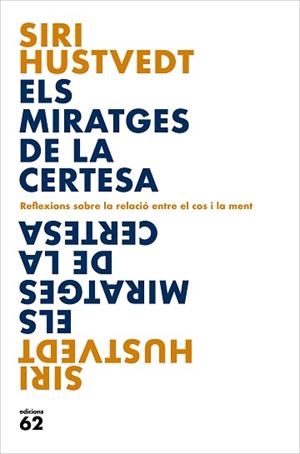 ELS MIRATGES DE LA CERTESA | 9788429779127 | HUSTVEDT,SIRI | Libreria Geli - Librería Online de Girona - Comprar libros en catalán y castellano
