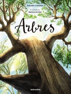 ARBRES | 9788448950859 | COMELLES,SALVADOR/ARMIÑO,MÓNICA | Libreria Geli - Librería Online de Girona - Comprar libros en catalán y castellano