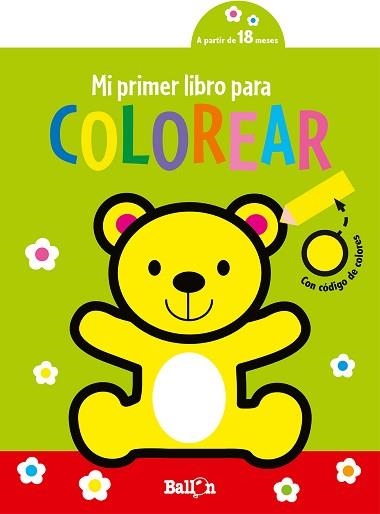 MI PRIMER LIBRO PARA COLOREAR- OSITO | 9789403225319 | BALLON | Libreria Geli - Librería Online de Girona - Comprar libros en catalán y castellano