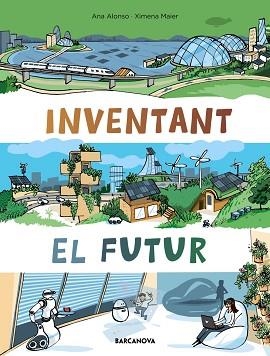 INVENTANT EL FUTUR | 9788448952952 | ALONSO,NÚRIA | Libreria Geli - Librería Online de Girona - Comprar libros en catalán y castellano