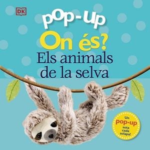POP-UP ON ÉS?ELS ANIMALS DE LA SELVA | 9788413490090 | LLOYD,CLARE/SIRETT,DAWN | Llibreria Geli - Llibreria Online de Girona - Comprar llibres en català i castellà