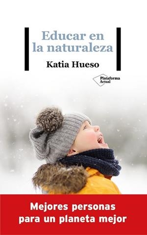 EDUCAR EN LA NATURALEZA | 9788418285936 | HUESO,KATIA | Llibreria Geli - Llibreria Online de Girona - Comprar llibres en català i castellà