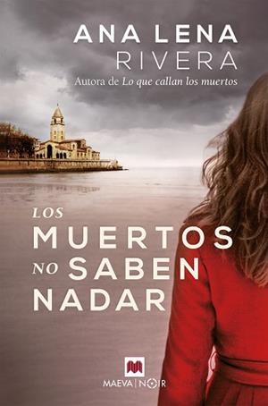 LOS MUERTOS NO SABEN NADAR | 9788418184246 | RIVERA,ANA LENA | Libreria Geli - Librería Online de Girona - Comprar libros en catalán y castellano