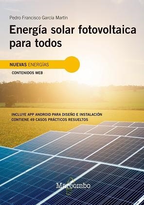 ENERGÍA SOLAR FOTOVOLTAICA PARA TODOS | 9788426732460 | GARCIA MARTIN,PEDRO FRANCISCO | Libreria Geli - Librería Online de Girona - Comprar libros en catalán y castellano