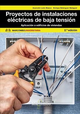 PROYECTOS DE INSTALACIONES ELÉCTRICA DE BAJA TENSIÓN | 9788426731784 | LEON BLASCO,Mª ASUNCION/BELENGUER BALAGUER,ENRIQUE | Llibreria Geli - Llibreria Online de Girona - Comprar llibres en català i castellà