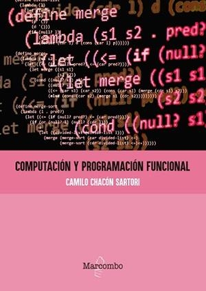 COMPUTACIÓN Y PROGRAMACIÓN FUNCIONAL | 9788426732439 | CHACÓN SARTORI,CAMILO | Llibreria Geli - Llibreria Online de Girona - Comprar llibres en català i castellà