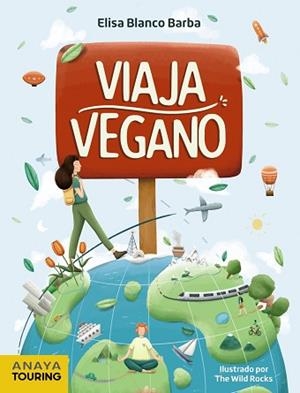 VIAJA VEGANO | 9788491583738 | BLANCO BARBA,ELISA | Libreria Geli - Librería Online de Girona - Comprar libros en catalán y castellano