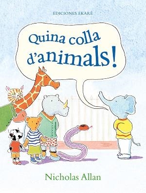 QUINA COLLA D'ANIMALS! | 9788412267747 | ALLAN,NICHOLAS | Libreria Geli - Librería Online de Girona - Comprar libros en catalán y castellano