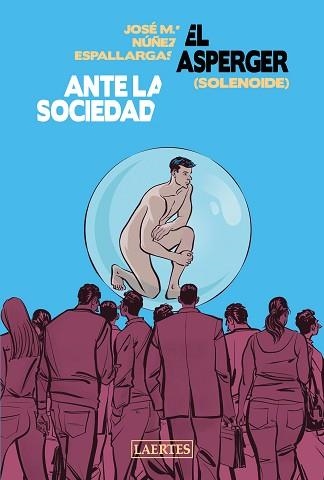 EL ASPERGER ANTE LA SOCIEDAD(SOLENOIDE) | 9788418292279 | NÚÑEZ ESPALLARGAS,JOSÉ M. | Llibreria Geli - Llibreria Online de Girona - Comprar llibres en català i castellà