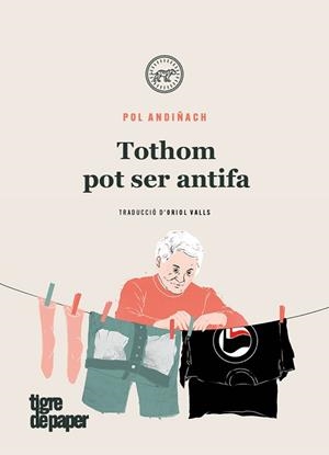 TOTHOM POT SER ANTIFA | 9788416855957 | ANDIÑACH,POL | Libreria Geli - Librería Online de Girona - Comprar libros en catalán y castellano