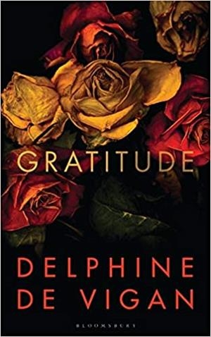 GRATITUDE | 9781526618856 | DE VIGAN,DELPHINE  | Llibreria Geli - Llibreria Online de Girona - Comprar llibres en català i castellà