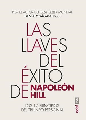 LAS LLAVES DEL ÉXITO DE NAPOLEÓN HILL.LOS 17 PRINCIPIOS DEL TRIUNFO PERSONAL | 9788441440685 | HILL,NAPOLEÓN | Libreria Geli - Librería Online de Girona - Comprar libros en catalán y castellano