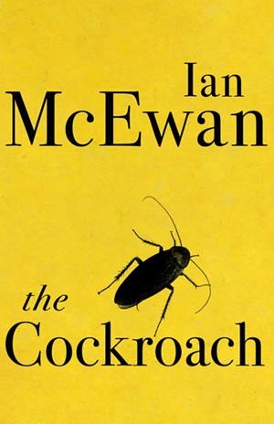 THE COCKROACH | 9781529112924 | MCEWAN,IAN | Libreria Geli - Librería Online de Girona - Comprar libros en catalán y castellano