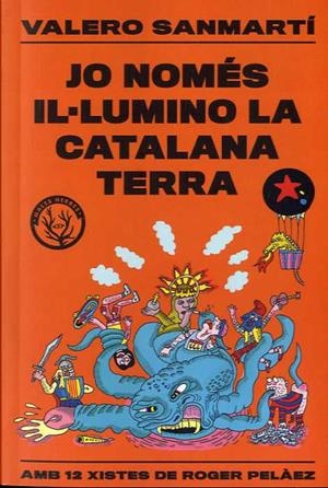 JO NOMÉS IL·LUMINO LA CATALANA TERRA | 9788412316506 | SANMARTÍ,VALERO | Libreria Geli - Librería Online de Girona - Comprar libros en catalán y castellano