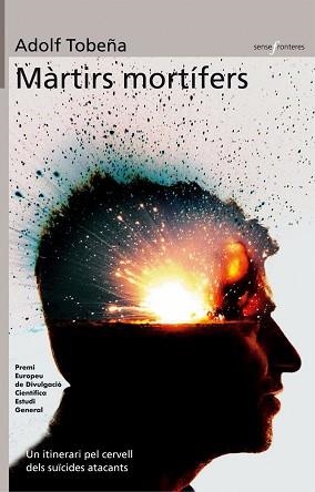 MARTIRS MORTIFERS.UN ITINERARI PEL CERVELL DELS SUICIDES ATA | 9788476605202 | TOBEÑA,ADOLF | Llibreria Geli - Llibreria Online de Girona - Comprar llibres en català i castellà