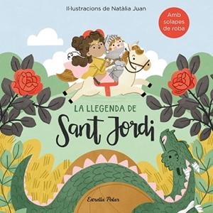 LA LLEGENDA DE SANT JORDI AMB SOLAPES DE ROBA | 9788418443411 | JUAN ABELLÓ,NATÀLIA | Libreria Geli - Librería Online de Girona - Comprar libros en catalán y castellano