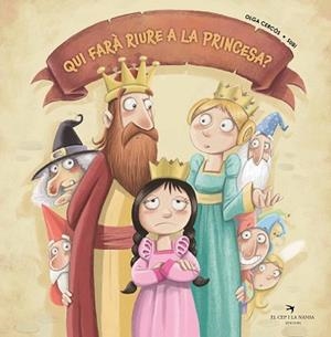 QUI FARÀ RIURE A LA PRINCESA? | 9788418522246 | CERCÓS BERNAL, OLGA | Llibreria Geli - Llibreria Online de Girona - Comprar llibres en català i castellà