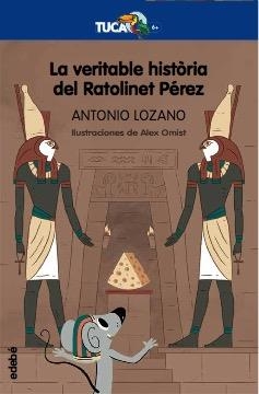 LA VERITABLE HISTÒRIA DEL RATOLINET PÉREZ | 9788468350080 | LOZANO SAGRERA, ANTONIO | Llibreria Geli - Llibreria Online de Girona - Comprar llibres en català i castellà