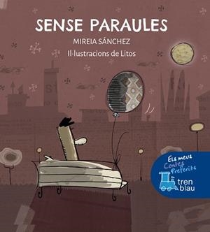 SENSE PARAULES | 9788468350332 | SÁNCHEZ CIVIL, MIREIA | Libreria Geli - Librería Online de Girona - Comprar libros en catalán y castellano