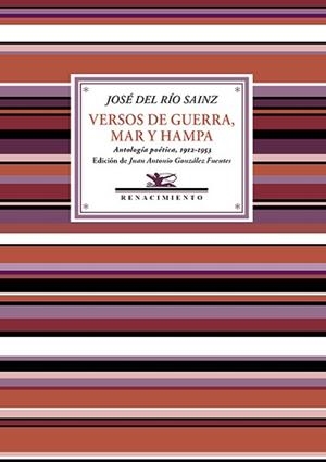 VERSOS DE GUERRA,MAR Y HAMPA.ANTOLOGÍA POÉTICA 1912-1953 | 9788418387593 | DEL RÍO SAINZ,JOSÉ | Libreria Geli - Librería Online de Girona - Comprar libros en catalán y castellano