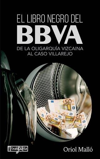 EL LIBRO NEGRO DEL BBVA.DE LA OLIGARQUIA VIZCAINA AL CASO VILLAREJO | 9788418252082 | MALLÓ,ORIOL | Libreria Geli - Librería Online de Girona - Comprar libros en catalán y castellano