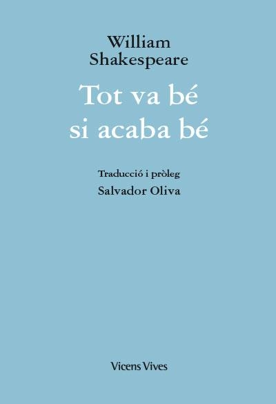 TOT VA BÉ SI ACABA BÉ | 9788468269252 | SHAKESPEARE,WILLIAM | Libreria Geli - Librería Online de Girona - Comprar libros en catalán y castellano