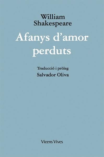AFANYS D'AMOR PERDUTS  | 9788468258966 | SHAKESPEARE,WILLIAM | Libreria Geli - Librería Online de Girona - Comprar libros en catalán y castellano