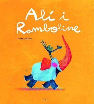 ALÍ I RAMBOLINE | 9788447943289 | GUBIANAS,VALENTÍ | Libreria Geli - Librería Online de Girona - Comprar libros en catalán y castellano
