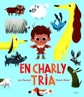 EN CHARLY TRIA | 9788447942770 | PEACOCK,LOU/SLATER,NICOLA | Libreria Geli - Librería Online de Girona - Comprar libros en catalán y castellano