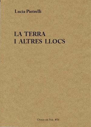 LA TERRA I ALTRES LLOCS | 9788412220667 | PIETRELLI,LUCIA | Libreria Geli - Librería Online de Girona - Comprar libros en catalán y castellano