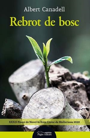 REBROT DE BOSC | 9788413032627 | CANADELL,ALBERT | Libreria Geli - Librería Online de Girona - Comprar libros en catalán y castellano
