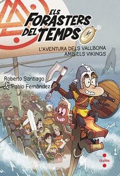 ELS FORASTERS DEL TEMPS-11.L'AVENTURA DELS VALLBONA AMB ELS VIKINGS | 9788466149327 | SANTIAGO,ROBERTO/FERNÁNDEZ VÁZQUEZ,PABLO | Libreria Geli - Librería Online de Girona - Comprar libros en catalán y castellano