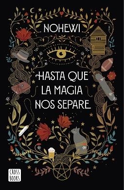 HASTA QUE LA MAGIA NOS SEPARE | 9788408239390 | NOHEWI | Libreria Geli - Librería Online de Girona - Comprar libros en catalán y castellano