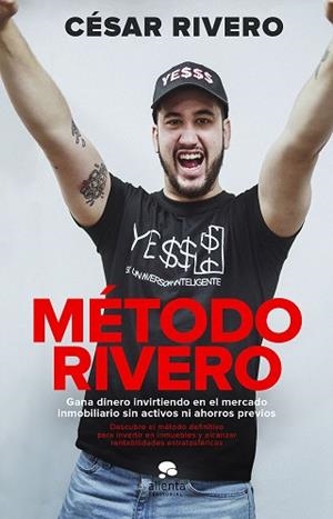 MÉTODO RIVERO.GANA DINERO INVIRTIENDO EN EL MERCADO INMOBILIARIO SIN ACTIVOS NI AHORROS PREVIO | 9788413440699 | RIVERO PAVÓN,CESAR | Libreria Geli - Librería Online de Girona - Comprar libros en catalán y castellano