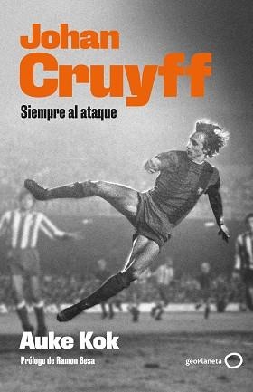 JOHAN CRUYFF.SIEMPRE AL ATAQUE | 9788408239277 | KOK,AUKE | Libreria Geli - Librería Online de Girona - Comprar libros en catalán y castellano