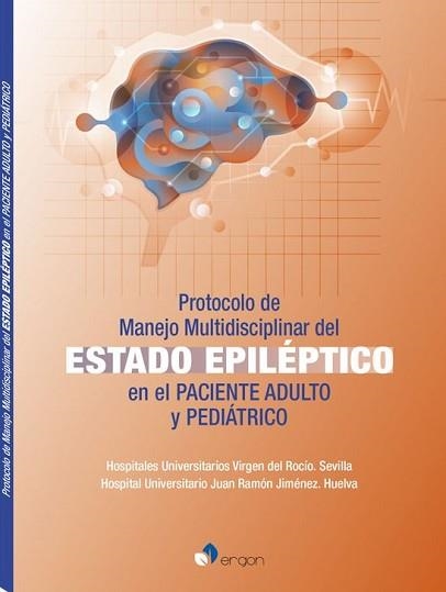 PROTOCOLO DE MANEJO MULTIDISCIPLINAR DEL ESTADO EPILÉPTICO EN EL PACIENTE ADULTO Y PEDIÁTRICO | 9788417844929 | Libreria Geli - Librería Online de Girona - Comprar libros en catalán y castellano