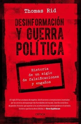 DESINFORMACIÓN Y GUERRA POLÍTICA.HISTORIA DE UN SIGLO DE FALSIFICACIONES Y ENGAÑOS | 9788491992776 | RID,THOMAS | Libreria Geli - Librería Online de Girona - Comprar libros en catalán y castellano