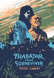 TRABAJAR PARA SOBREVIVIR | 9788469786413 | LANDRY,TYLER | Libreria Geli - Librería Online de Girona - Comprar libros en catalán y castellano