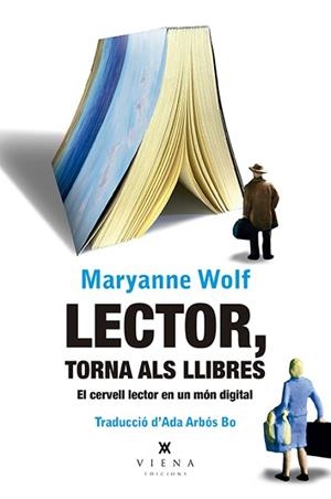 LECTOR,TORNA ALS LLIBRES.EL CERVELL LECTOR EN UN MÓN DIGITAL | 9788417998493 | WOLF,MARYANNE | Libreria Geli - Librería Online de Girona - Comprar libros en catalán y castellano