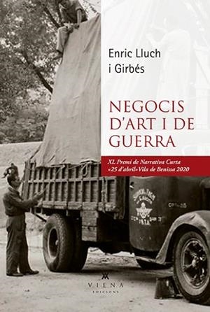 NEGOCIS D'ART I DE GUERRA | 9788417998844 | LLUCH I GIRBÉS,ENRIC | Libreria Geli - Librería Online de Girona - Comprar libros en catalán y castellano