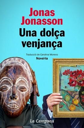 UNA DOLÇA VENJANÇA | 9788418226014 | JONASSON,JONAS | Libreria Geli - Librería Online de Girona - Comprar libros en catalán y castellano