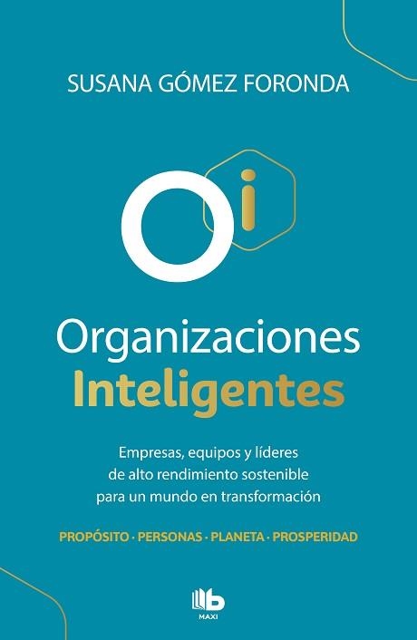 ORGANIZACIONES INTELIGENTES.EMPRESAS,EQUIPOS Y LÍDERES DE ALTO RENDIMIENTO SOSTENIBLE PARA UN MUNDO EN TRANSFORMACIÓN | 9788413142463 | GÓMEZ FORONDA,SUSANA | Libreria Geli - Librería Online de Girona - Comprar libros en catalán y castellano